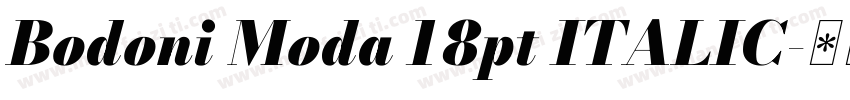 Bodoni Moda 18pt ITALIC字体转换